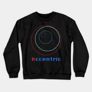 Eccentric Crewneck Sweatshirt